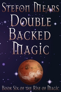 Double Backed Magic - Book #6 of the Rise of Magic