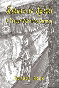 Paperback Return To Spirit A Prayer Warriors Journey Book