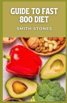 Paperback Guide to Fast 800 Diet: Fast 800 starts with a rapid weight loss phase. Book
