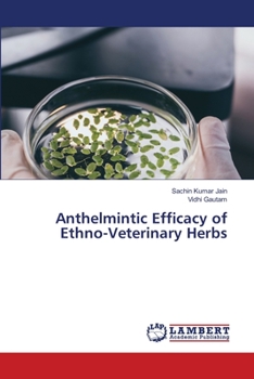 Paperback Anthelmintic Efficacy of Ethno-Veterinary Herbs Book