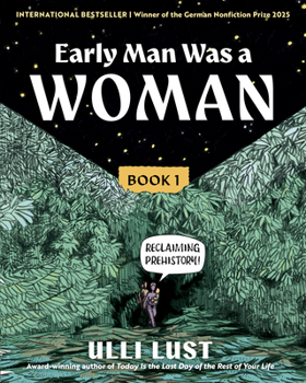 Hardcover Early Man Was a Woman: Reclaiming Prehistory Book