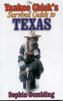 Paperback The Yankee Chick's Survival Guide to Texas Book
