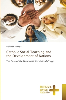 Paperback Catholic Social Teaching and the Development of Nations Book
