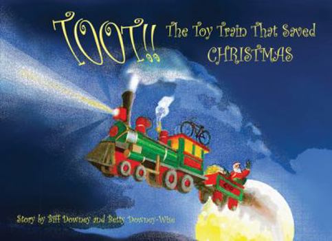 Paperback TOOT!! The Toy Train That Saved Christmas Book