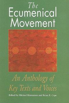 Paperback The Ecumenical Movement: An Anthology of Key Texts and Voices Book