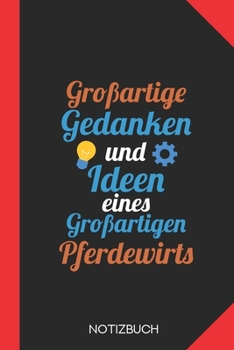 Großartige Gedanken eines Pferdewirts: Notizbuch mit 120 Karierten Seiten im Format A5 (6x9 Zoll) (German Edition)