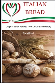 Paperback Italian Bread: Original recipes from Culture and History Book