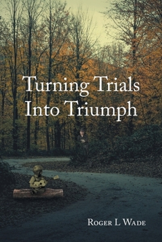Paperback Turning Trials Into Triumph Book
