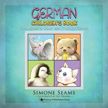 Paperback German Children's Book: Cute Animals to Color and Practice German Book
