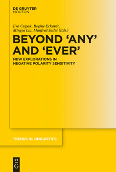 Hardcover Beyond 'Any' and 'Ever': New Explorations in Negative Polarity Sensitivity Book