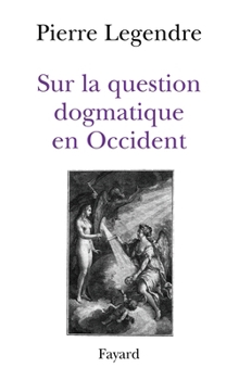 Paperback Sur la question dogmatique en Occident [French] Book