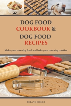 Paperback Dog Food Cookbook And Dog Food Recipes Book