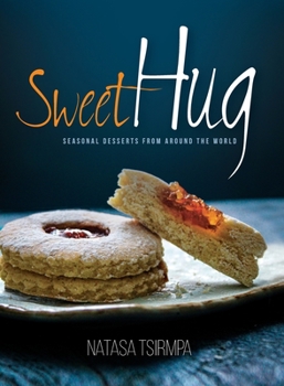 Paperback Sweet Hug: Seasonal Desserts from around the World Book