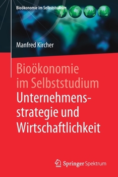 Paperback Bioökonomie Im Selbststudium: Unternehmensstrategie Und Wirtschaftlichkeit [German] Book