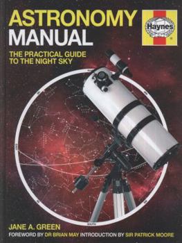 Hardcover Astronomy Manual: The Practical Guide to the Night Sky Book