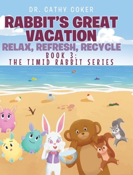 Hardcover Rabbit's Great Vacation: Relax, Refresh, Recycle Book