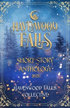 Paperback Havenwood Falls Short Story Anthology 2020 Book