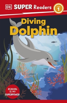Paperback DK Children DK Super Readers Level 1 Diving Dolphin. Book