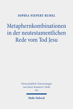 Paperback Metaphernkombinationen in Der Neutestamentlichen Rede Vom Tod Jesu [German] Book