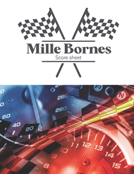 Paperback Mille Bornes Score sheet: Scoring Pad For Mille Bornes Players, Score Recording of Keeper Notebook, 100 Sheets, 8.5''x11'' Book