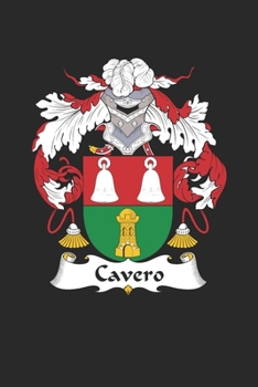 Cavero: Cavero Coat of Arms and Family Crest Notebook Journal (6 x 9 - 100 pages)
