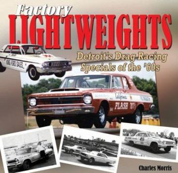 Paperback Factory Lightweights: Detroit's Drag Racing Specials of the '60s Book