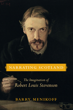 Hardcover Narrating Scotland: The Imagination of Robert Louis Stevenson Book