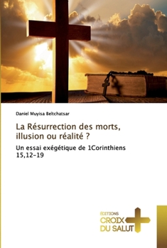 Paperback La Résurrection des morts, illusion ou réalité ? [French] Book