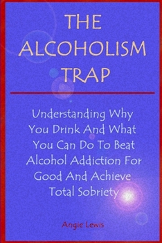 Paperback The Alcoholism Trap Book