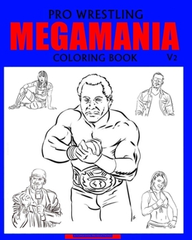 Paperback Pro Wrestling MEGAMANIA Coloring Book V2 Book