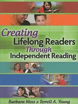 Paperback Creating Lifelong Readers Through Independent Reading Book