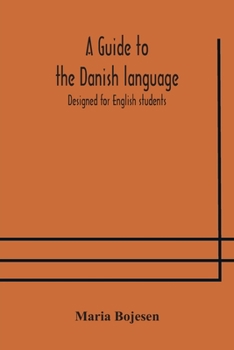 Paperback A Guide To The Danish Language. Designed For English Students Book