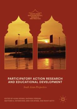 Paperback Participatory Action Research and Educational Development: South Asian Perspectives Book