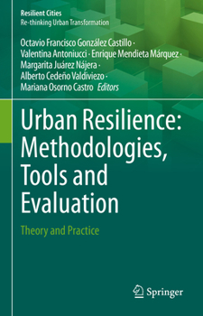 Hardcover Urban Resilience: Methodologies, Tools and Evaluation: Theory and Practice Book