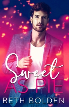 Paperback Sweet as Pie: a MM Grumpy/Sunshine Standalone Book