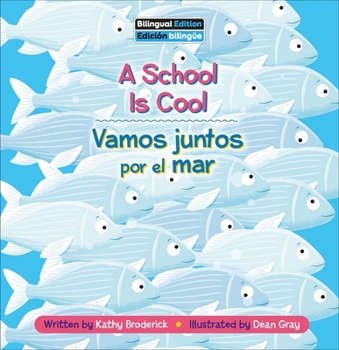 Library Binding A School Is Cool / Vamos Juntos Por El Mar Book