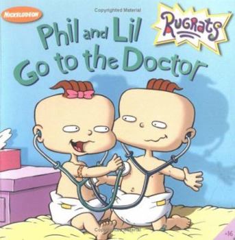 The Phil and Lil Go to the Doctor (Rugrats) - Book  of the Rugrats