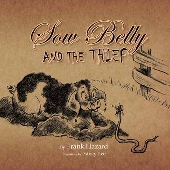 Paperback Sow Belly and the Thief Book