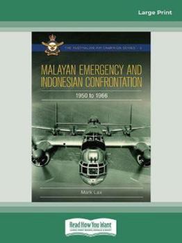 Paperback Malayan Emergency and Indonesian Confrontation: 1950 - 1966 Book