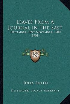 Paperback Leaves From A Journal In The East: December, 1899-November, 1900 (1901) Book