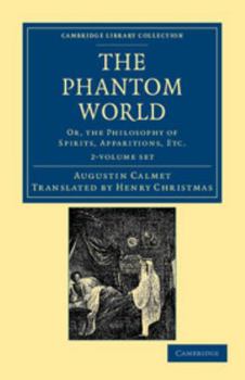 Paperback The Phantom World 2 Volume Set: Or, the Philosophy of Spirits, Apparitions, Etc. Book