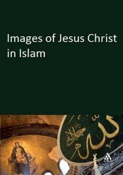 Paperback Images of Jesus Christ in Islam Book