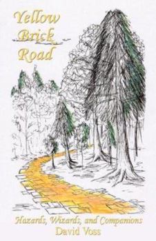 Paperback Yellow Brick Road - Hazards, Wizards, and Companions Book