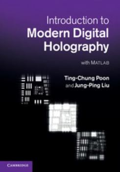 Hardcover Introduction to Modern Digital Holography: With MATLAB Book