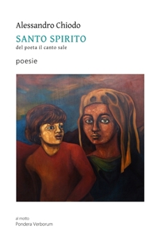 Paperback Santo Spirito: del poeta il canto sale - poesie [Italian] Book