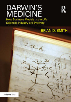 Paperback Darwin's Medicine: How Business Models in the Life Sciences Industry Are Evolving Book