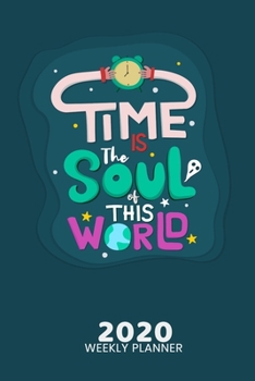 2020 Weekly Planner: 52 weeks Calendar Schedule Organizer Appointment Journal Notebook and Action day with Motivation Quote Cover