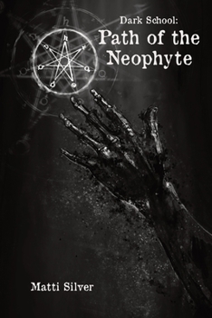 Paperback Dark School: Path of the Neophyte Book