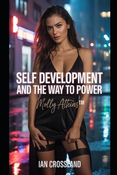 Self Development And The Way To Power: Molly Atkins™ (Female Agency)
