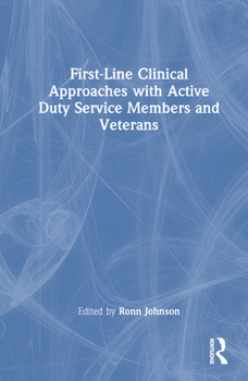 Hardcover First-Line Clinical Approaches with Active Duty Service Members and Veterans Book